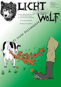 Lichtwolf – Zeitschrift trotz Philosophie. Ausgabe Nr. 53, Titelthema: Schloch. Paperback (DIN A4), 94 Seiten, ISBN 9783941921580, März 2016, Preis: 7,80 Euro, im Abo ab 26,80 Euro