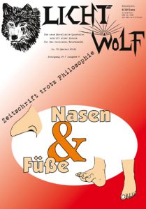 Lichtwolf – Zeitschrift trotz Philosophie. Ausgabe Nr. 55, Titelthema: Nasen & Füße. Paperback (DIN A4), 106 Seiten, Sept. 2016, Preis: 8,50 Euro, im Abo ab 26,80 Euro
